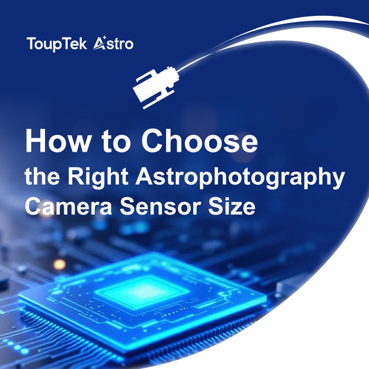 How to Choose the Right Astrophotography Camera Sensor Size