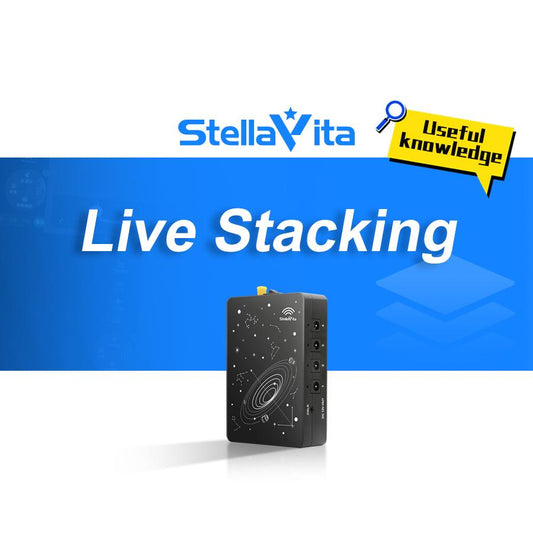 How to Use Live Stacking in StellaVita App 2.0 for Deep-Sky Astrophotography